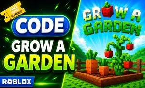 Tổng Hợp Tất Cả Code Grow a Garden Mới Nhất Năm 2026